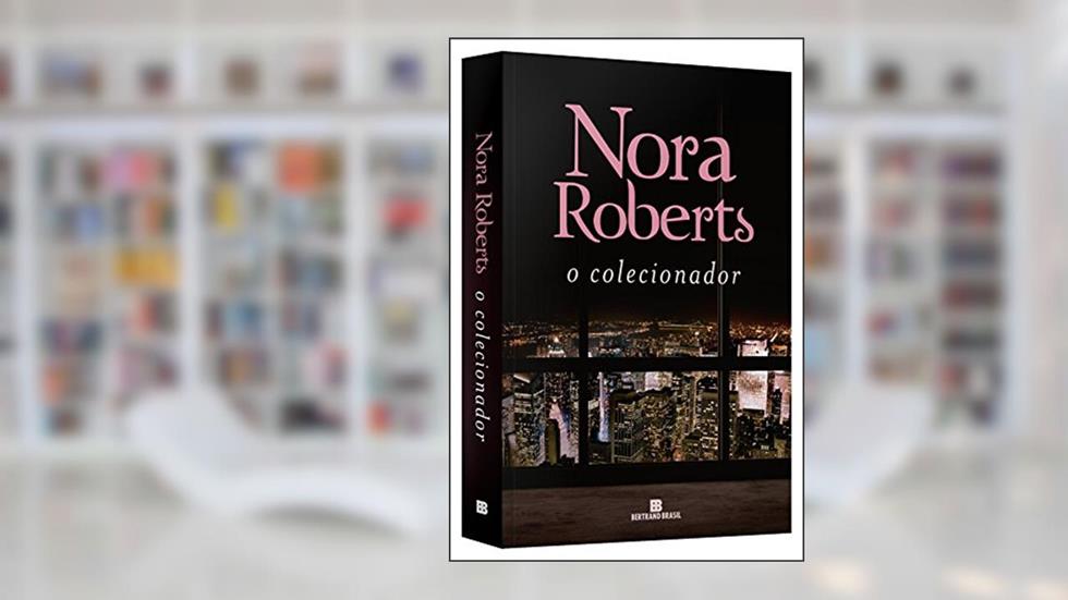 O colecionador, do autor Nora Roberts