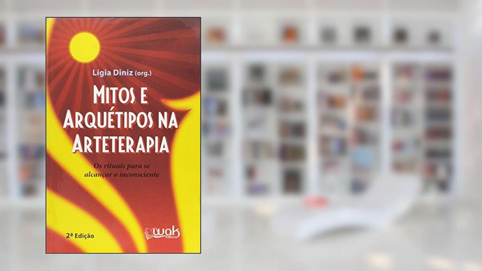 Mitos e Arquétipos na Arteterapia, do autor Ligia Diniz