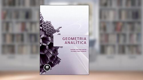 Capa de Geometria Analítica, do autor Fabiano José dos Santos; Silvimar Fábio Ferreira