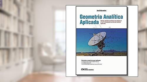 Capa de Geometria Analítica Aplicada, do autor jose Abrantes