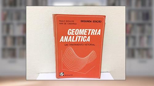 Capa de Geometria Analitica: Um Tratamento Vetorial, do autor Paulo Boulos