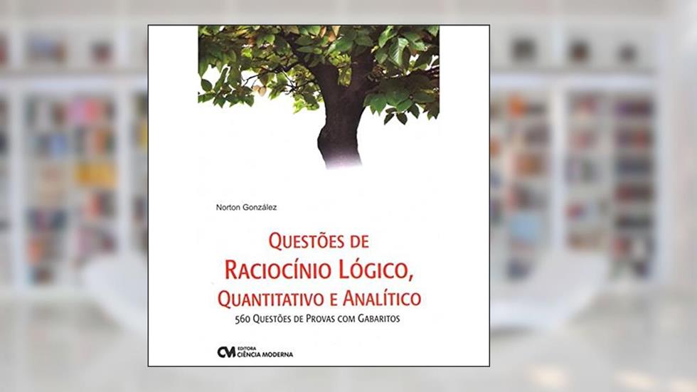 Questoes Raciocinio Log., Quantitativo Analitico, do autor Norton Gonzalez