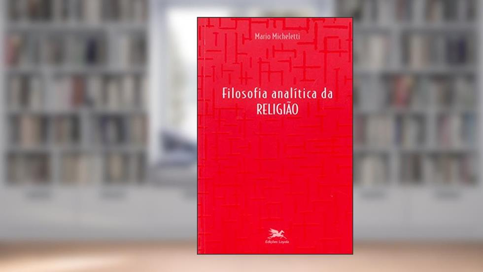 Filosofia analítica da religião, do autor Mario Micheletti