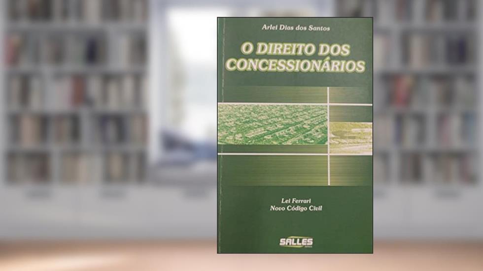 O Direito dos Concessionários, do autor Richarde Guerra