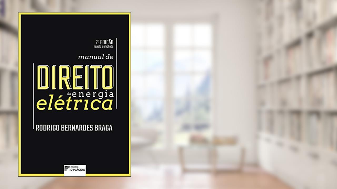 Manual de Direito de Energia Elétrica, do autor Rodrigo Bernardes Braga