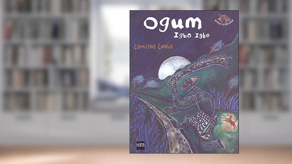 Ogum. Igbo Igbo, do autor Carolina Cunha