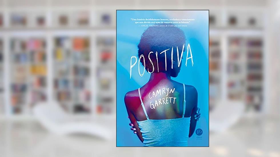 Positiva, do autor Camryn Garrett