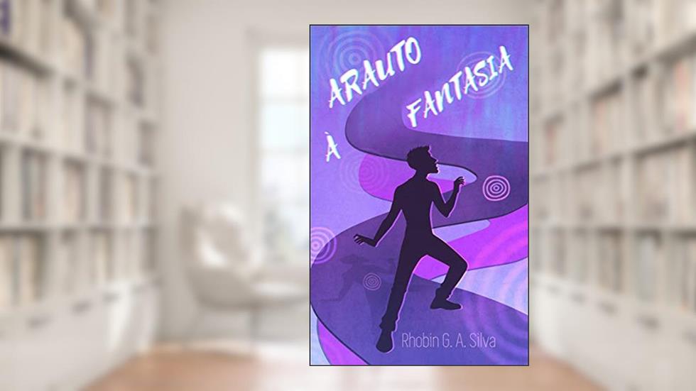 Arauto à Fantasia: Esteja pronta para mudar, do autor Rhobin G.  A. Silva