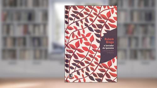 Capa de O LAVRADOR DE IPANEMA, do autor Rubem Braga