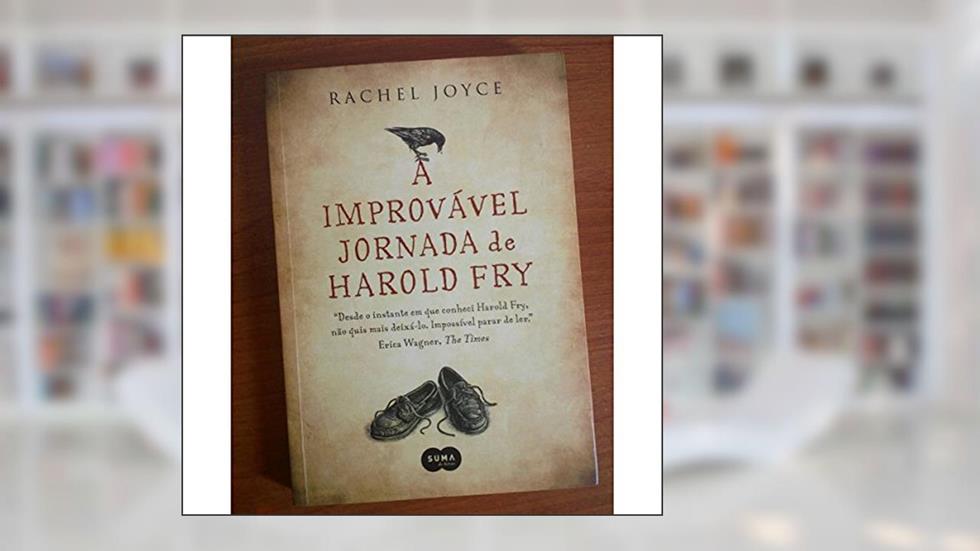 A improvável jornada de Harold Fry, do autor Rachel Joyce