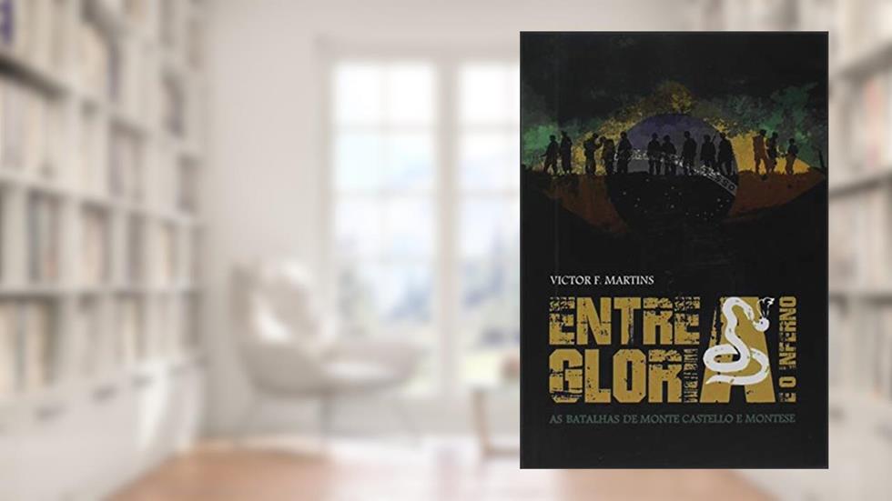 Entre A Glória E O Inferno, do autor Victor F. Martins