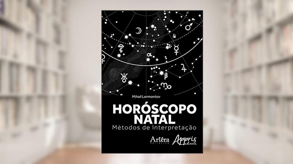 Horóscopo natal: métodos de interpretação, do autor Mihail Lermontov