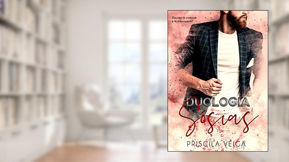 Duologia Sósias, do autor Priscila Veiga