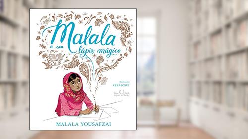 Capa de Malala e seu lápis mágico, do autor Malala Yousafzai