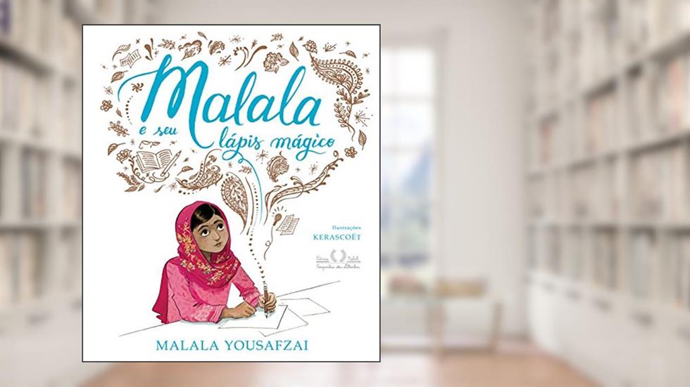 Malala e seu lápis mágico, do autor Malala Yousafzai