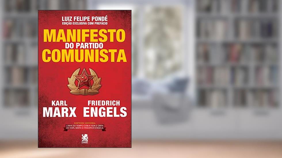 Manifesto do Partido Comunista: Edição exclusiva com prefácio de Luiz Felipe Pondé, do autor Karl Marx; Friedrich Engels