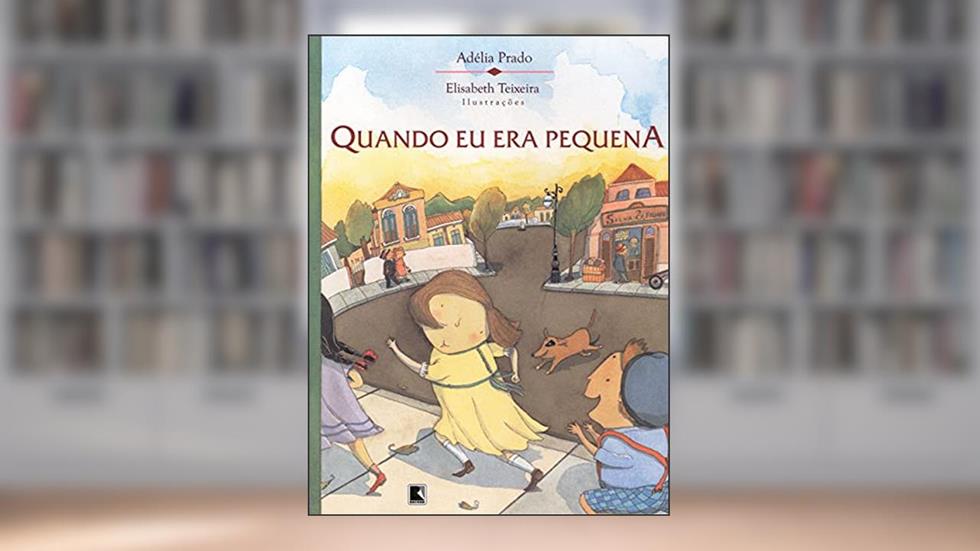 QUANDO EU ERA PEQUENA, do autor Adélia Prado