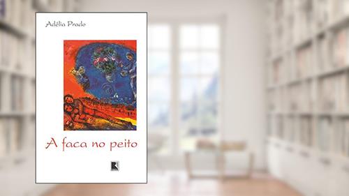 Capa de A faca no peito, do autor Adélia Prado