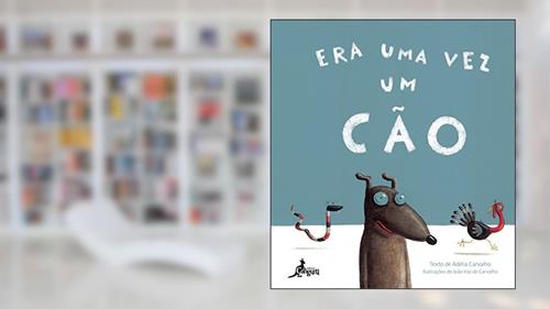 Capa de Era uma vez um Cão, do autor Adélia Carvalho