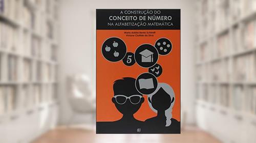 Capa de A Construção do Conceito de Número na Alfabetização Matemática, do autor Maria Adélia Bento Shimitt