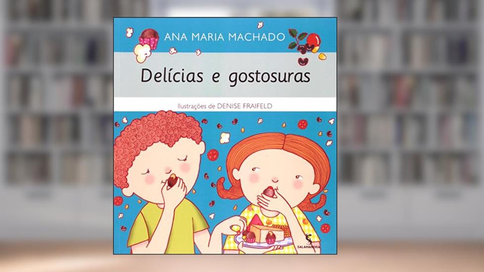 Delícias e gostosuras, do autor Ana Maria Machado