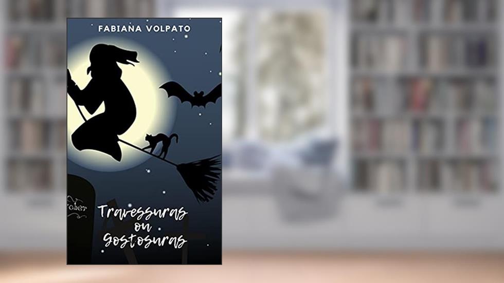 Travessuras ou Gostosuras, do autor Fabiana Volpato