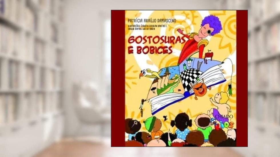 Gostosuras e bobices, do autor Patrícia Araújo Damasceno