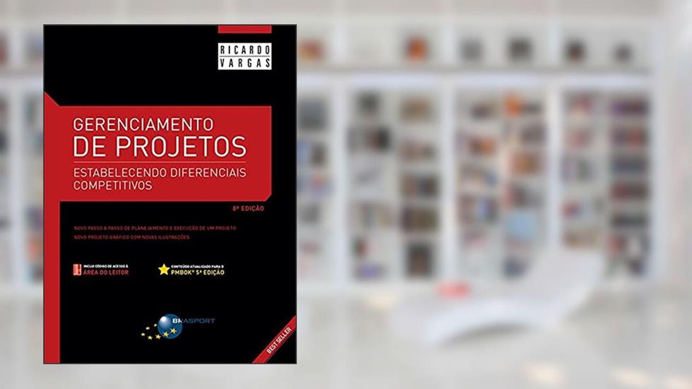 Gerenciamento de projetos: estabelecendo diferenciais competitivos, do autor Ricardo Vargas