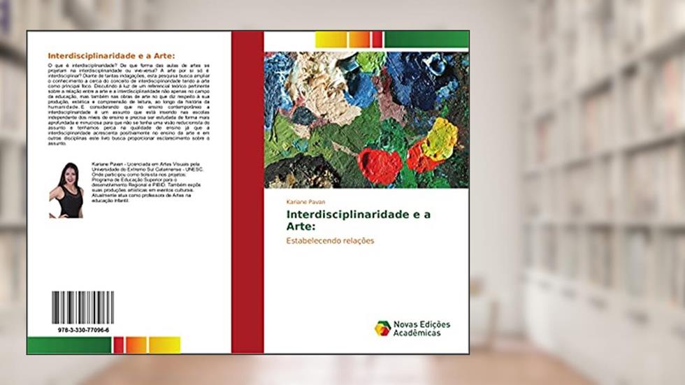 Interdisciplinaridade e a Arte:: Estabelecendo relações, do autor Kariane Pavan