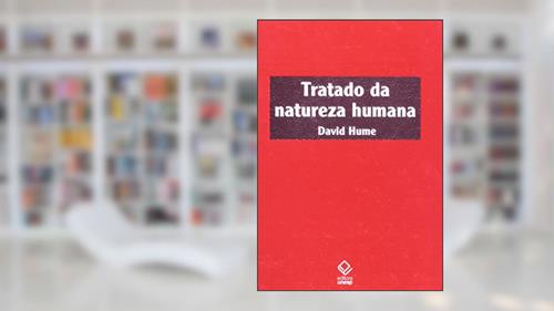 Capa de Tratado da natureza humana - 2ª edição: Uma tentativa de introduzir o método experimental de raciocínio nos assuntos morais, do autor David Hume