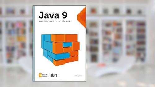 Capa de Java 9: Interativo, reativo e modularizado (Caelum), do autor Rodrigo Turini