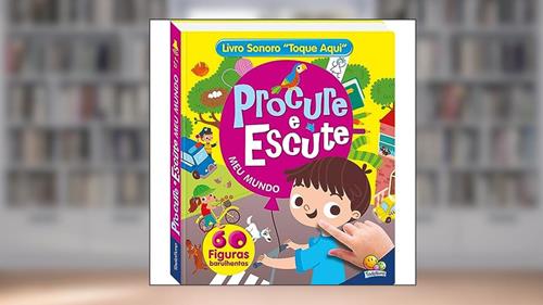 Capa de Procure e escute - Livro Sonoro: Meu Mundo, do autor AZBUKVARIK GROUP PUBLISHING HOUSE LTD.