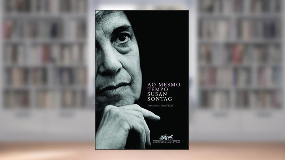 Ao mesmo tempo, do autor Susan Sontag