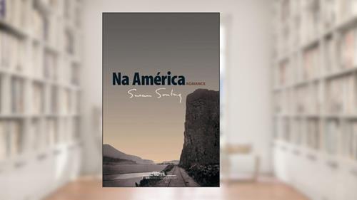 Capa de Na América, do autor Susan Sontag