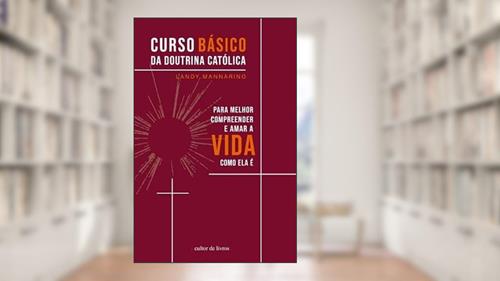 Capa de Curso Básico da Doutrina Católica, do autor Landy Mannarino