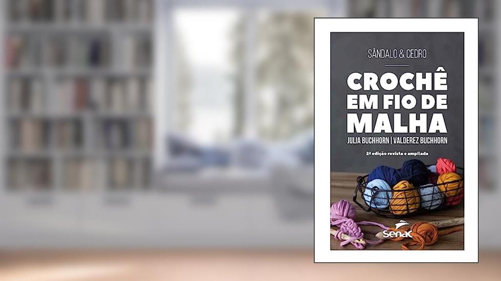 Crochê em fio de malha 2° Edição: Revista e ampliada, do autor Julia Buchhorn; Valderez Buchhorn