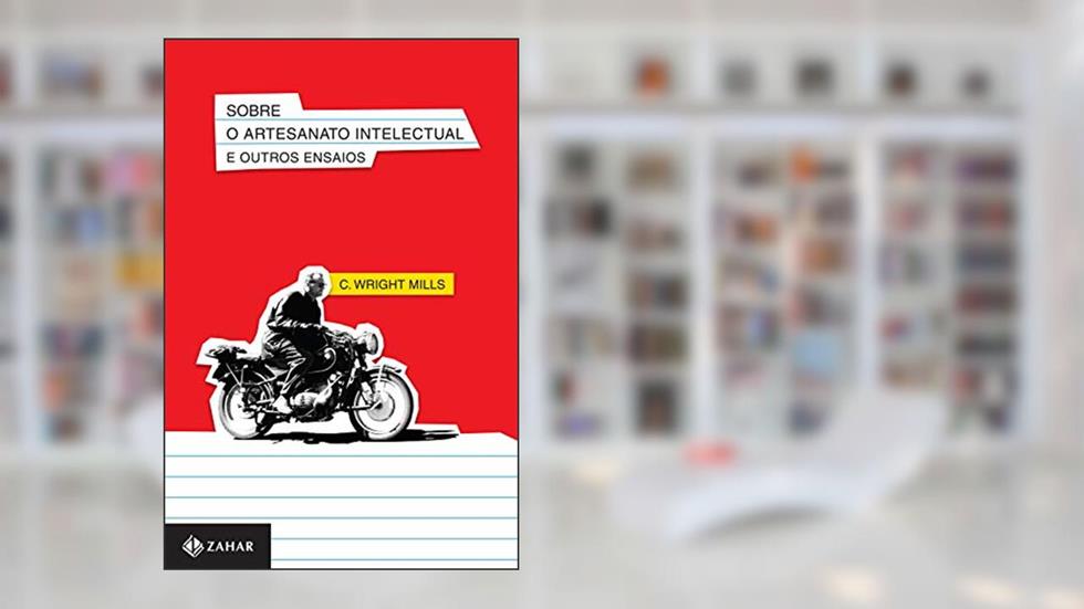 Sobre o artesanato intelectual e outros ensaios (Nova biblioteca de ciências sociais), do autor Celso Castro