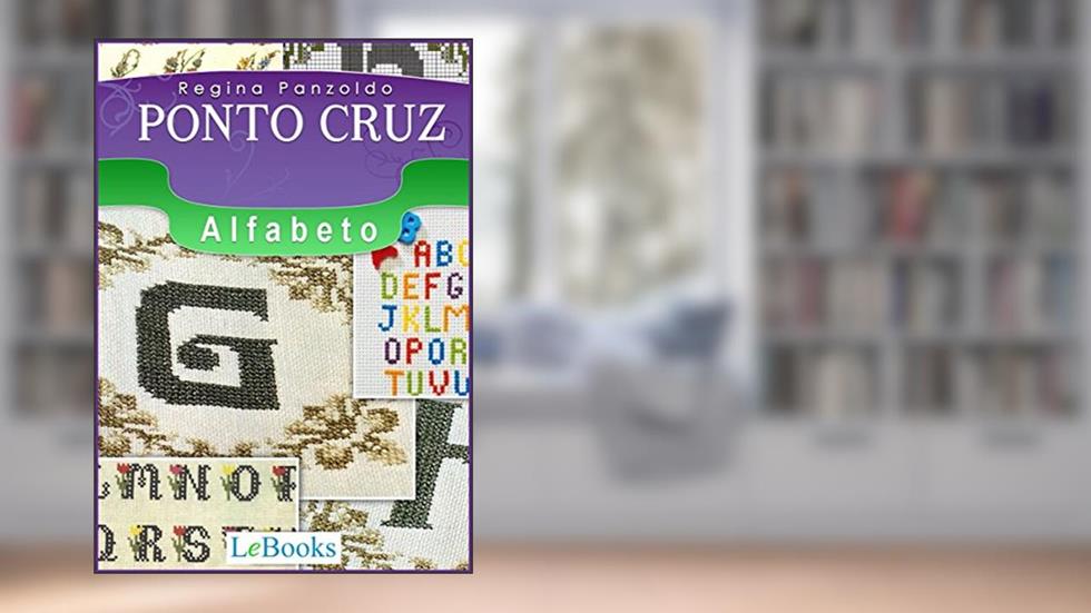 Ponto cruz - alfabeto (Coleção Artesanato), do autor Regina Panzoldo