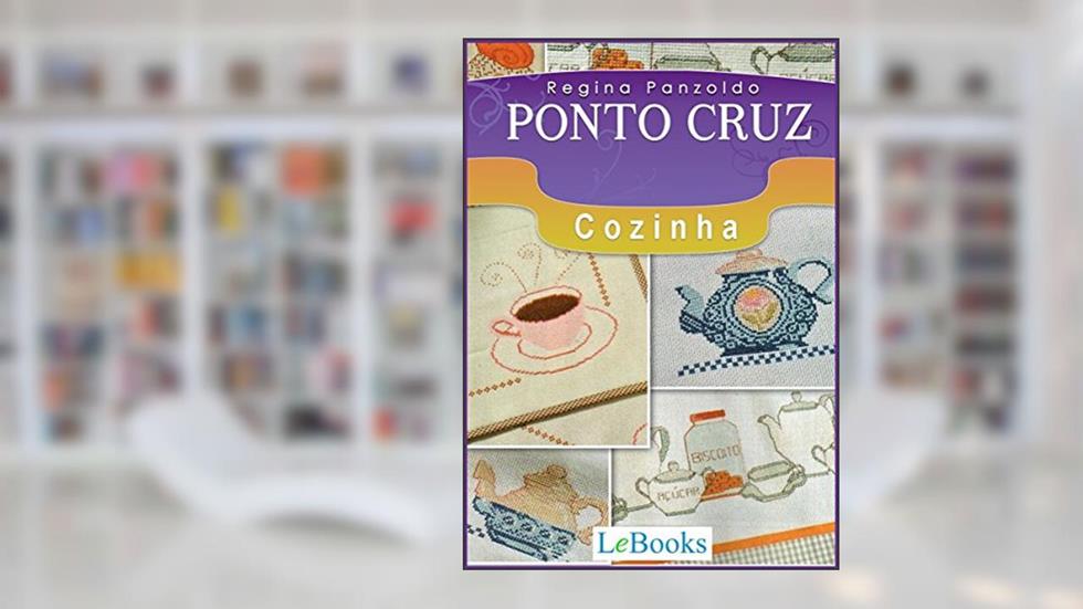 Ponto cruz - cozinha (Coleção Artesanato), do autor Regina Panzoldo