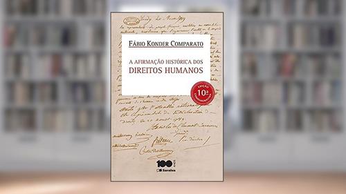 Capa de A Afirmação Histórica dos Direitos Humanos, do autor Fábio Konder Comparato