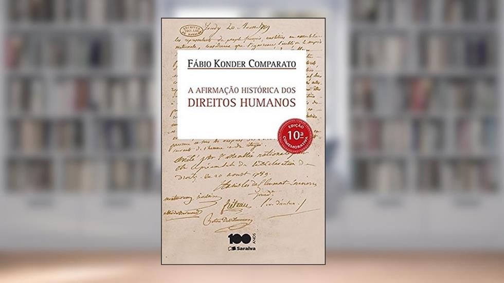 A Afirmação Histórica dos Direitos Humanos, do autor Fábio Konder Comparato