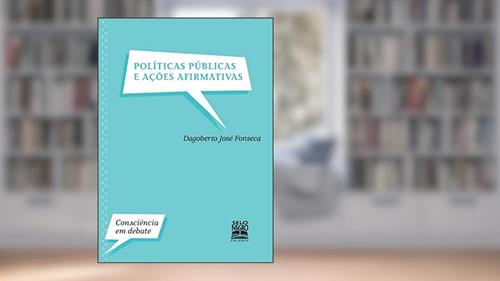 Capa de Políticas públicas e ações afirmativas, do autor Dagoberto José Fonseca