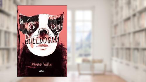 Capa de Bulldogma, do autor Wagner Willian