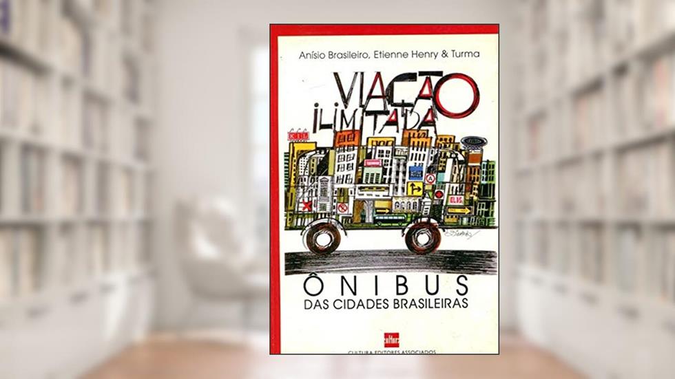Viação Ilimitada, do autor Anísio Brasileiro; Etienne Henry