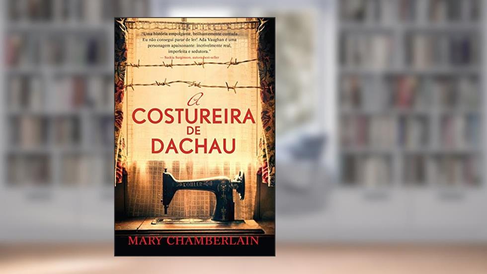 A costureira de Dachau, do autor Mary Chamberlain
