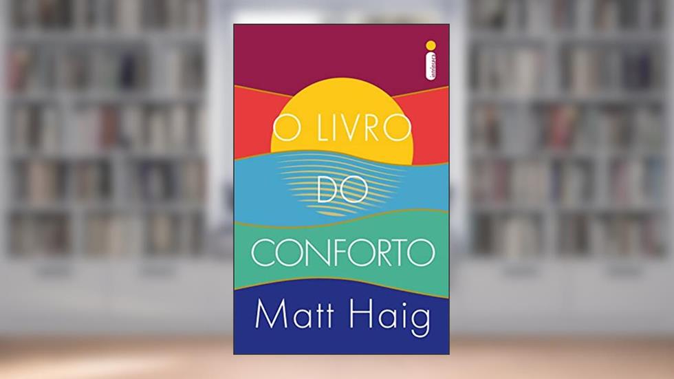 O livro do conforto, do autor Matt Haig