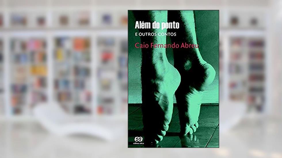 Além do ponto e outros contos, do autor Caio Fernando Abreu