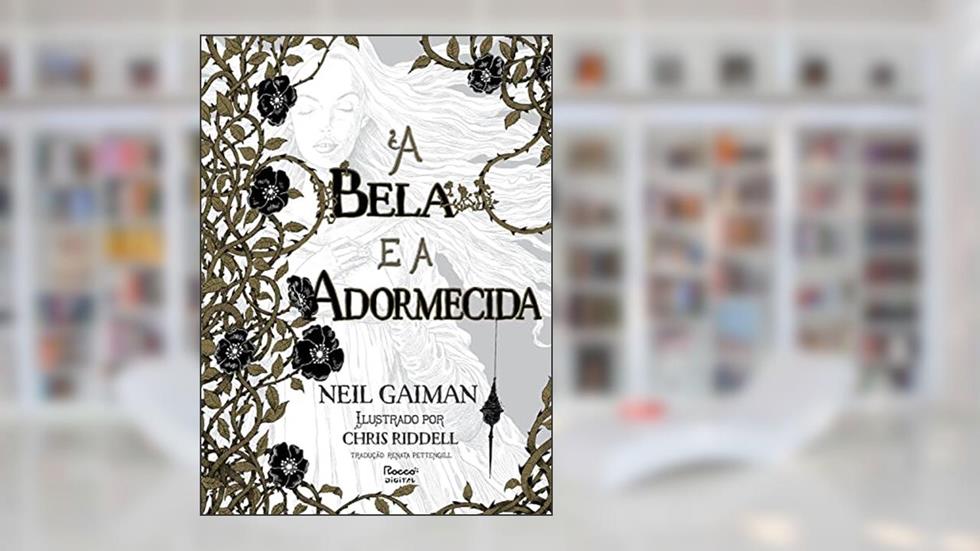A bela e a adormecida, do autor Neil Gaiman
