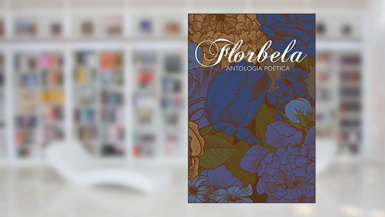 Antologia poética de Florbela Espanca, do autor Florbela Espanca