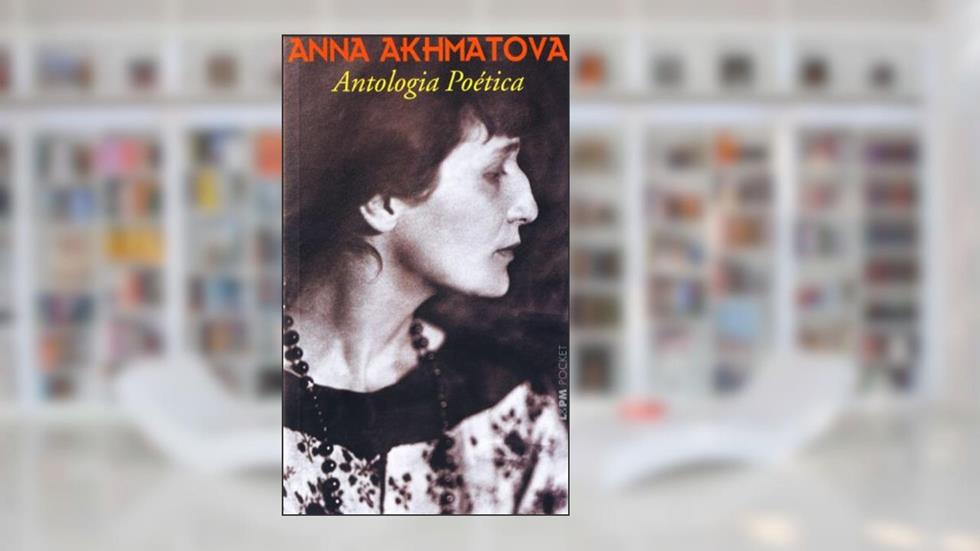 Antologia Poética, do autor Anna Akhmatova